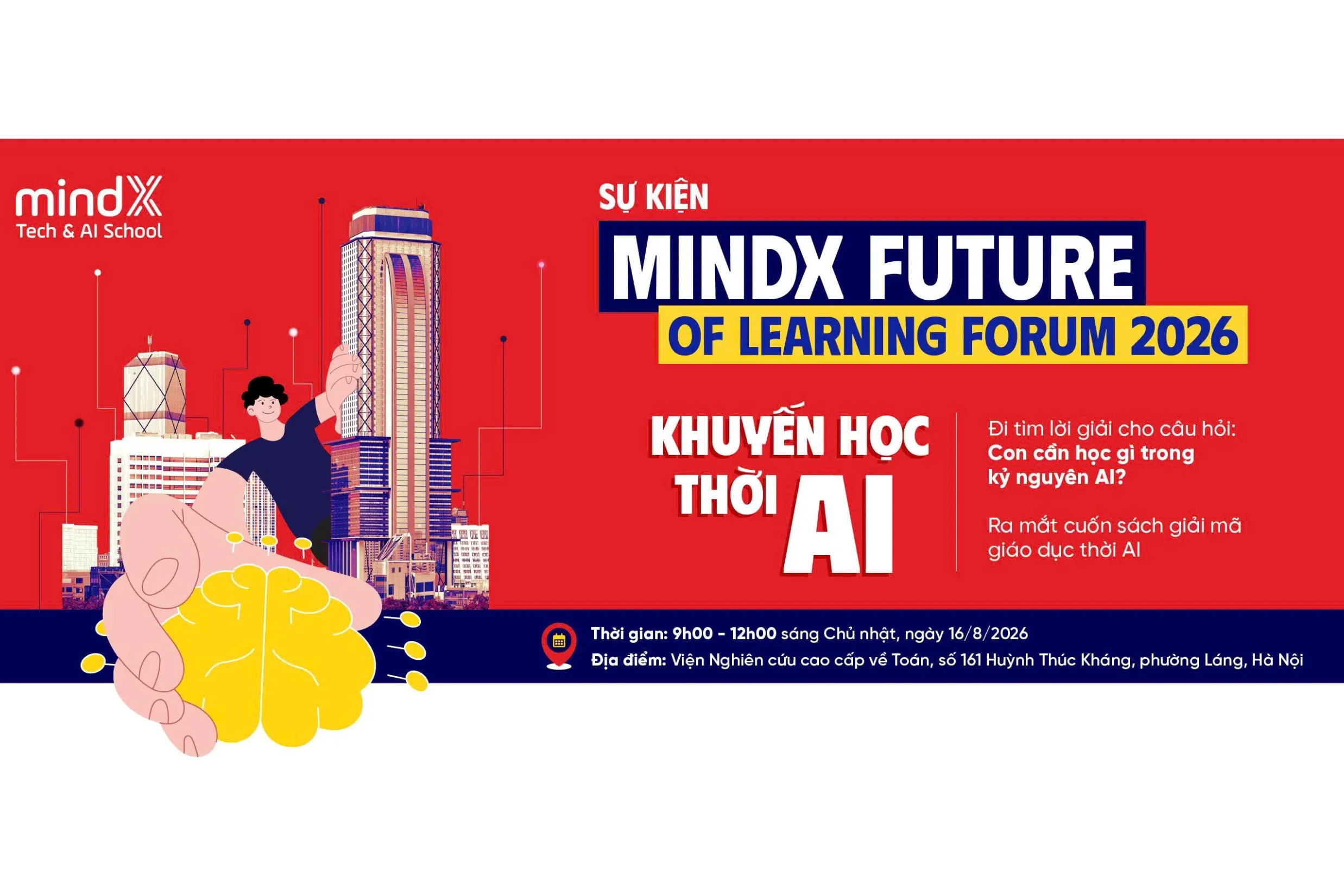 SỰ KIỆN: MINDX FUTUTE OF LEARNING FORUM 2026 -  KHUYẾN HỌC THỜI AI