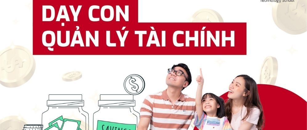 Dạy con quản lý tài chính từ nhỏ như thế nào?
