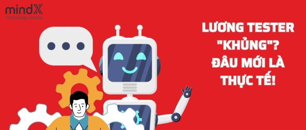 Lương Tester mới ra trường & đã có kinh nghiệm là bao nhiêu?